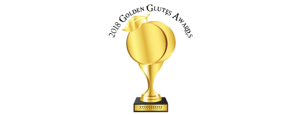 The 2018 Golden Glutes Awards - Finally, What we have all been waiting for! 41 The 2018 Golden Glutes Awards