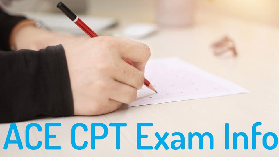 ACE CPT Exam Info - Pass Rate, Costs, and More 6 ACE CPT Exam FAQ