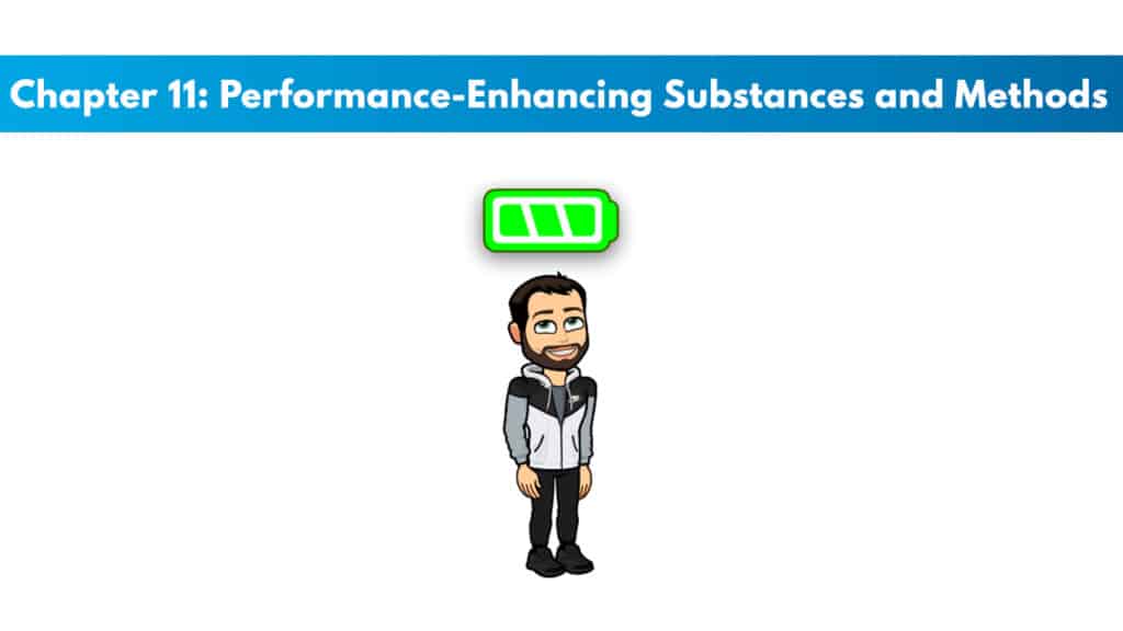 CSCS Chapter 11: Performance-Enhancing Substances and Methods 5 CSCS Study Guide Chapter 11