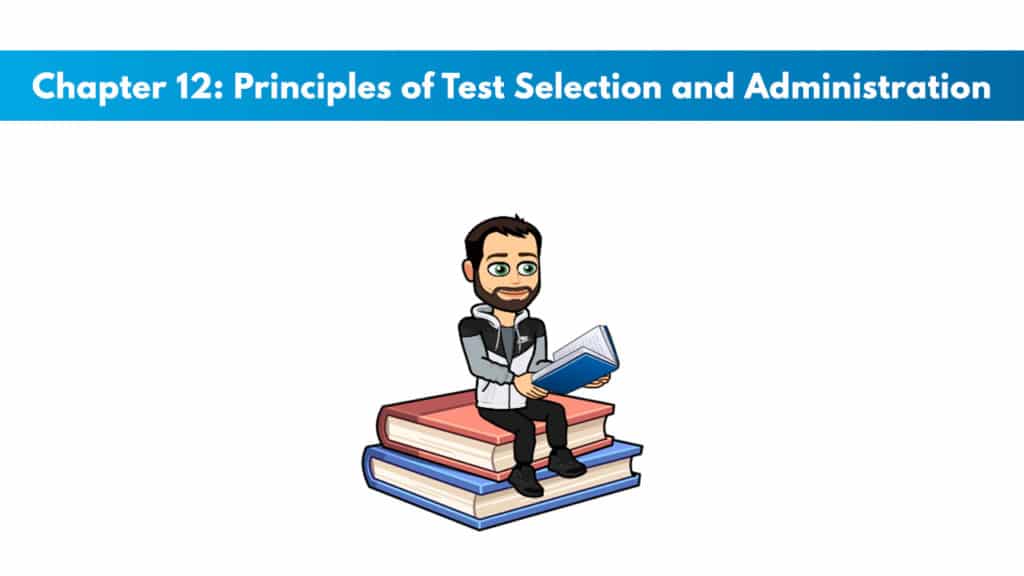 CSCS Chapter 12: Principles of Test Selection and Administration 5 CSCS Study Guide Chapter 12