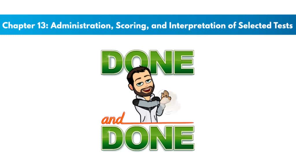 CSCS Chapter 13: Administration, Scoring, and Interpretation of Selected Tests 5 CSCS Study Guide Chapter 13