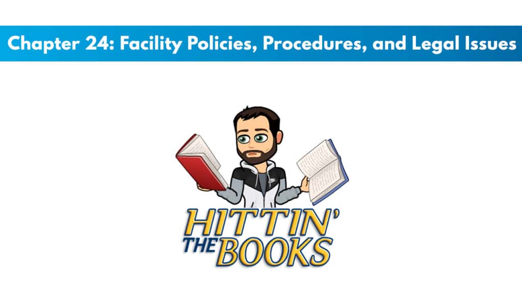 CSCS Chapter 24: Facility Policies, Procedures, and Legal Issues 4 CSCS Study Guide Chapter 24