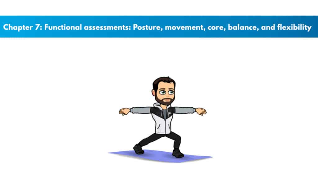 ACE CPT Chapter 7 - Functional Assessments: Posture, Movement, Core, Balance, and Flexibility 5 ACE Study Guide Chapter 7