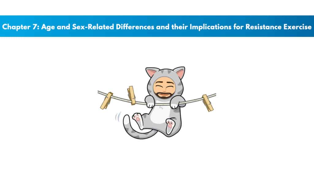 CSCS Chapter 7: Age and Sex Related Differences and their Implications for Resistance Exercise 5 CSCS Study Guide Chapter 7