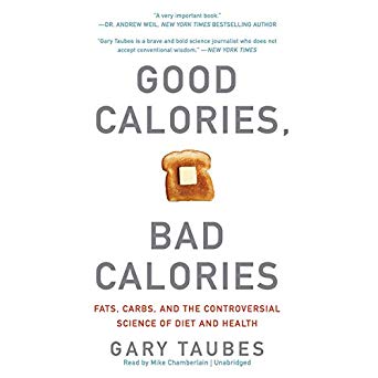 Best Books for Personal Trainers - Become an A+ Trainer 20 Good Calories, Bad Calories: Fats, Carbs, and the Controversial Science of Diet and Health
