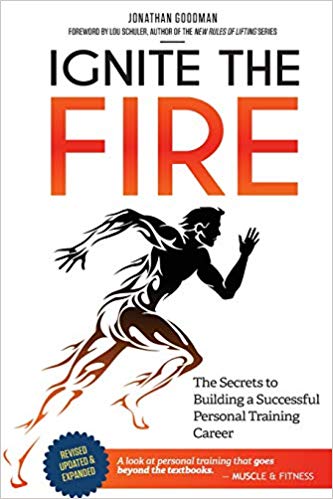 Best Books for Personal Trainers - Become an A+ Trainer 11 Ignite the Fire: The Secrets to Building a Successful Personal Training Career