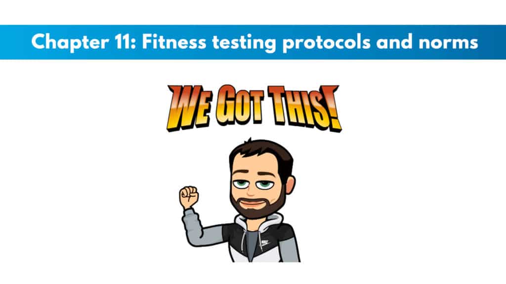 NSCA CPT Chapter 11 – Fitness Testing Protocols and Norms 5 Chapter 11 – Fitness Testing Protocols and Norms