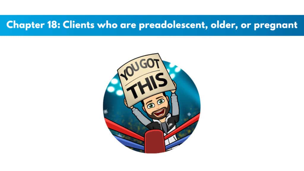 NSCA CPT Chapter 18 – Clients Who Are Preadolescent, Older, or Pregnant 5 Chapter 18 – Clients Who Are Preadolescent, Older, or Pregnant