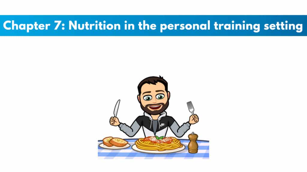 NSCA CPT Chapter 7 - Nutrition in the Personal Training Setting 5 Chapter 7 - Nutrition in the Personal Training Setting