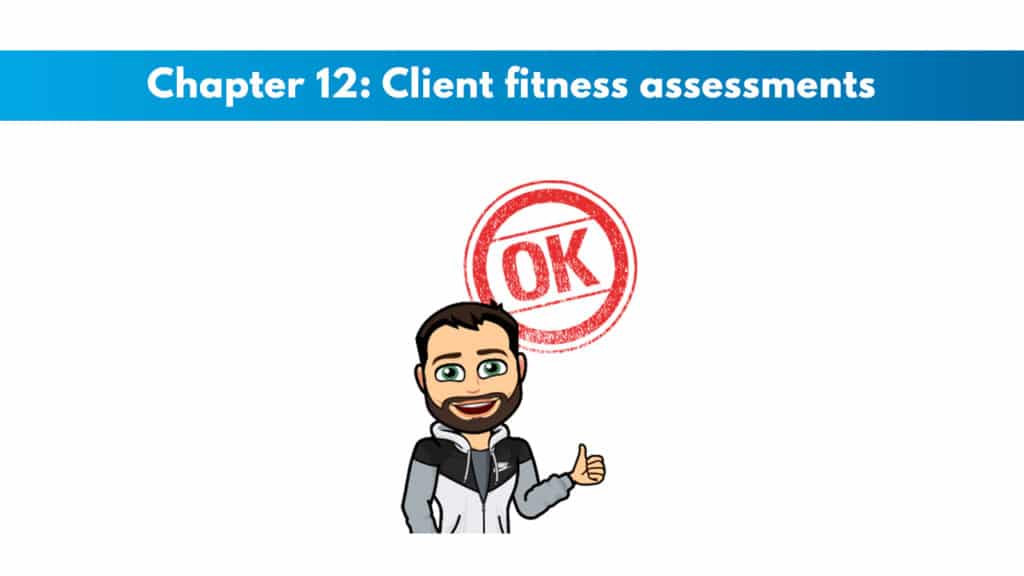ACSM CPT Chapter 12: Client Fitness Assessments 5 ACSM CPT Chapter 12: Client Fitness Assessments