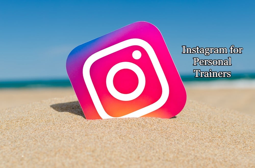 Social Media For Personal Trainers Part 1 - Facebook, Twitter & Instagram 38 Instagram for Personal Trainers