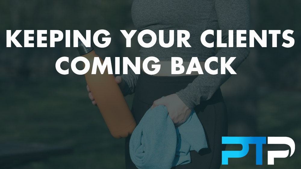Keeping Your Clients Coming Back