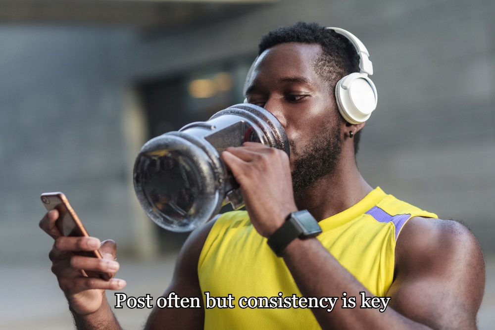 The Personal Trainer Social Media Marketing Strategy 26 Post often but consistency is key