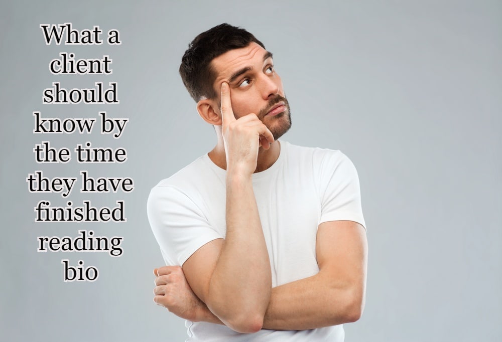 Personal Trainer Bio - How to Write A Great One! 24 What a client should know by the time they have finished reading bio