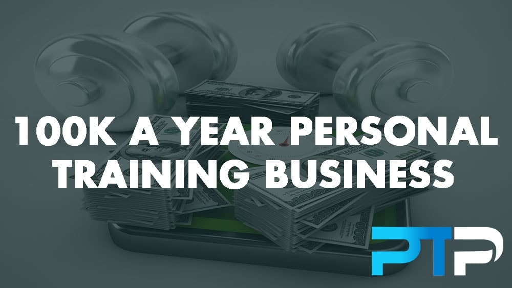 100k a Year Personal Training Business