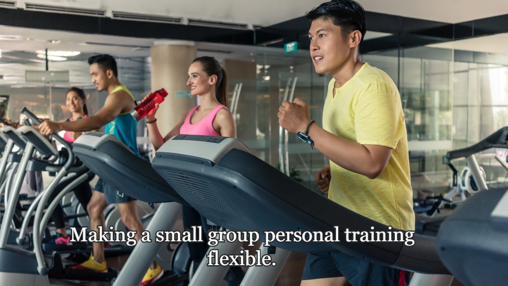 Small Group Personal Training - The FULL Guide (Big $ Maker) 25 Making a small group personal training flexible.