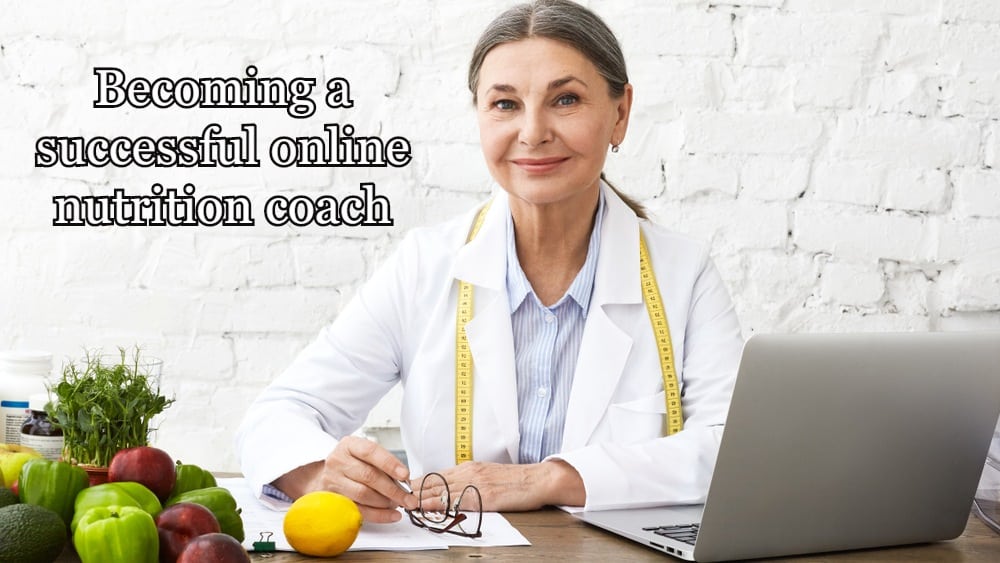 How To Become An Online Nutrition Coach - From A to Z 13 Becoming a successful online nutrition coach