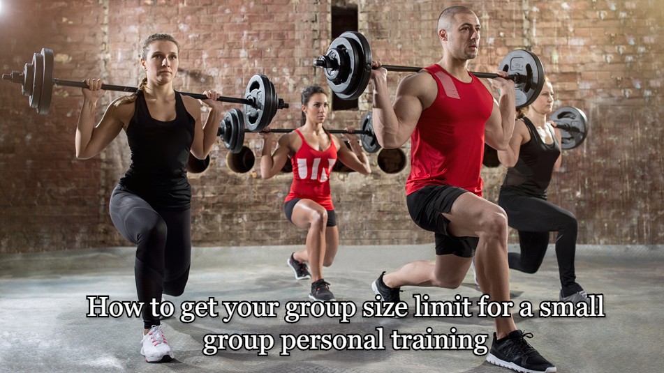Small Group Personal Training - The FULL Guide (Big $ Maker) 22 How to get your group size limit for a small group personal training.