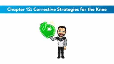 NASM CES Chapter 12: Corrective Strategies for the Knee