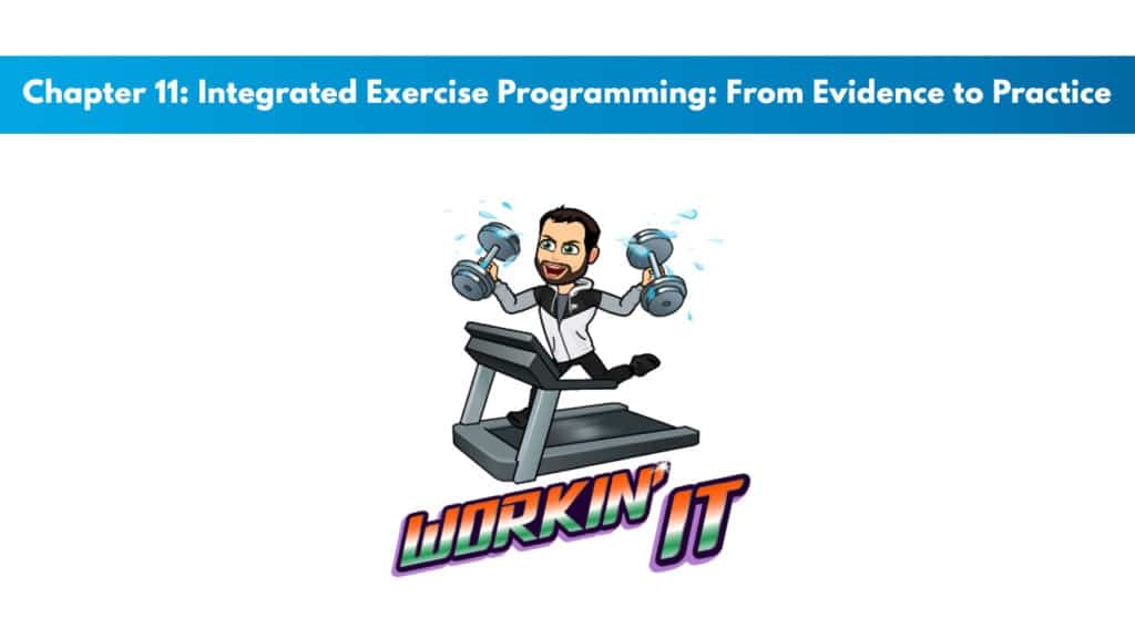 ACE 6th Edition Chapter 11: Integrated Exercise Programming: From Evidence to Practice