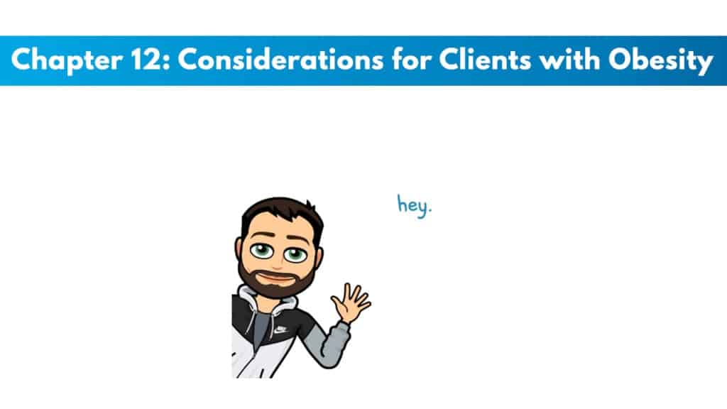 ACE 6th Edition Chapter 12: Considerations for Clients with Obesity