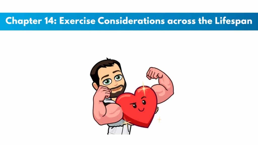 ACE 6th Edition Chapter 14: Exercise Considerations across the Lifespan