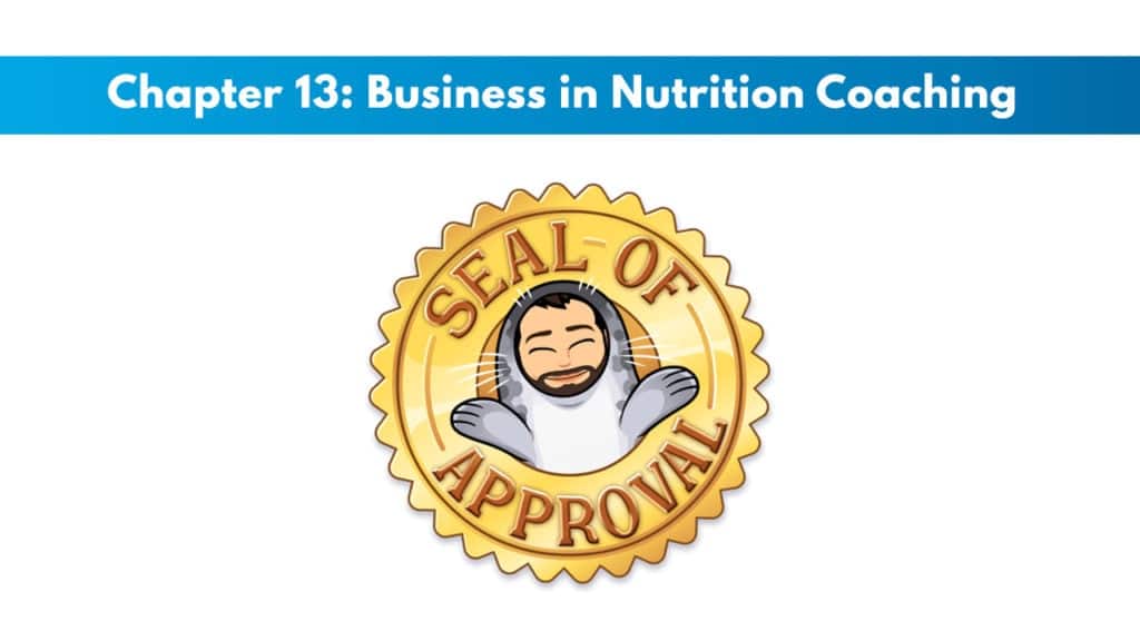 ISSA Nutritionist Chapter 13: Business in Nutrition Coaching 5 ISSA Nutritionist Chapter 13: Business in Nutrition Coaching 5