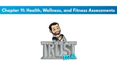 NASM CPT 7th Edition Chapter 11: Health, Wellness, and Fitness Assessments