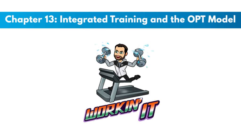 NASM CPT 7th Edition Chapter 13: Integrated Training and the OPT Model 5 NASM CPT 7th Edition Chapter 13: Integrated Training and the OPT Model 5