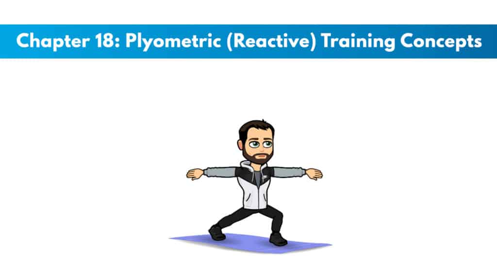 NASM CPT 7th Edition Chapter 18: Plyometric (Reactive) Training Concepts 5 NASM CPT 7th Edition Chapter 18: Plyometric (Reactive) Training Concepts 5