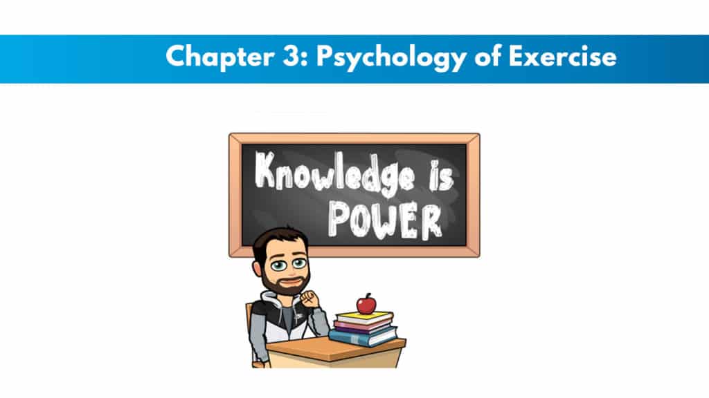 NASM CPT 7th Edition Chapter 3: Psychology of Exercise 5 NASM CPT 7th Edition Chapter 3: Psychology of Exercise 5
