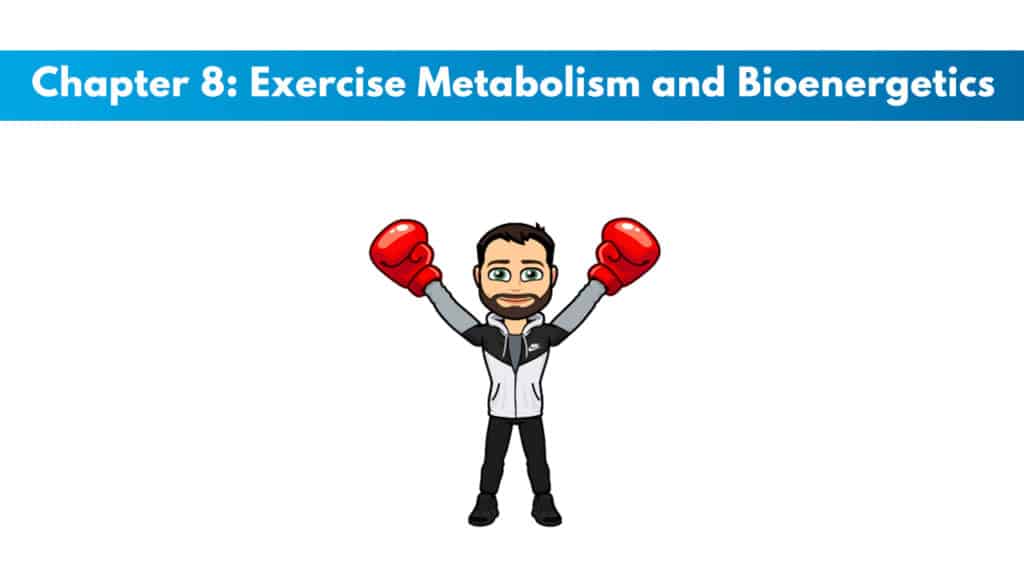 NASM CPT 7th Edition Chapter 8: Exercise Metabolism and Bioenergetics 5 NASM CPT 7th Edition Chapter 8: Exercise Metabolism and Bioenergetics 5
