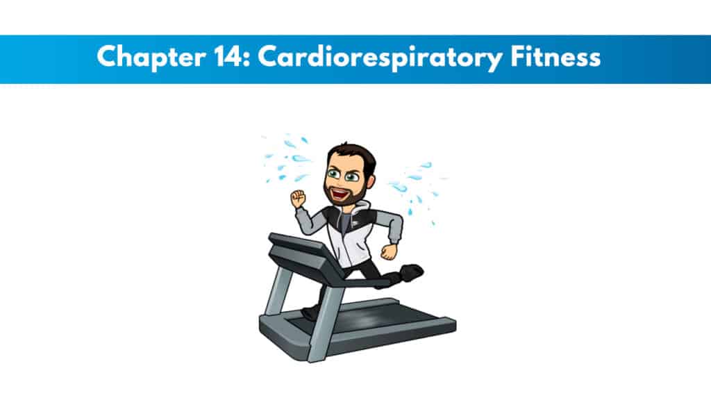 NCSF Personal Training Study Guide Chapter 14 – Cardiorespiratory Fitness 5 NCSF Personal Training Study Guide Chapter 14 – Cardiorespiratory Fitness 5