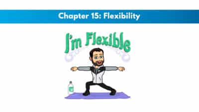 NCSF Personal Training Study Guide Chapter 15 – Flexibility