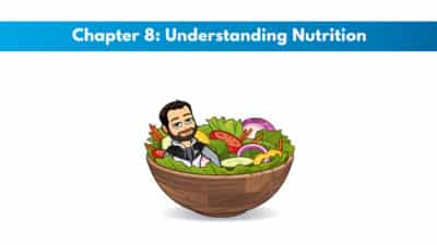NCSF Personal Training Study Guide Chapter 8 – Understanding Nutrition