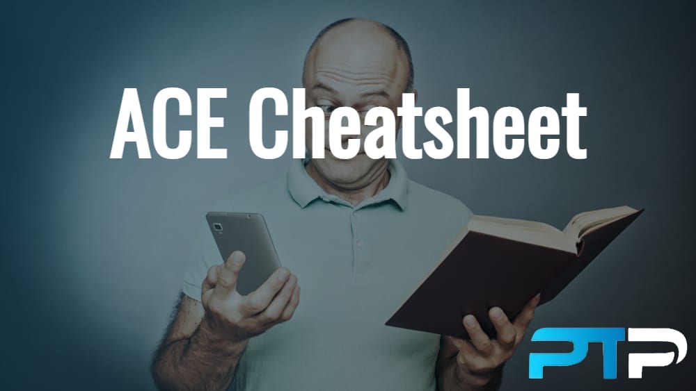 Free ACE Cheat Sheet - Reduce Study Time Significantly 4 ACE cheat sheet - man prepping